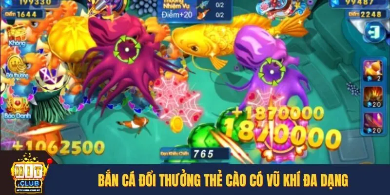 Bắn cá đổi thưởng thẻ cào có vũ khí đa dạng