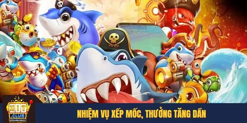 Nhiệm vụ xếp mốc, thưởng tăng dần