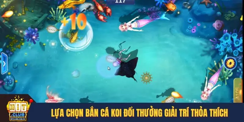 Lựa chọn bắn cá Koi đổi thưởng giải trí thỏa thích