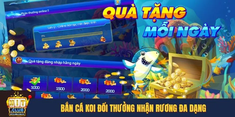 Bắn cá Koi đổi thưởng nhận rương đa dạng 