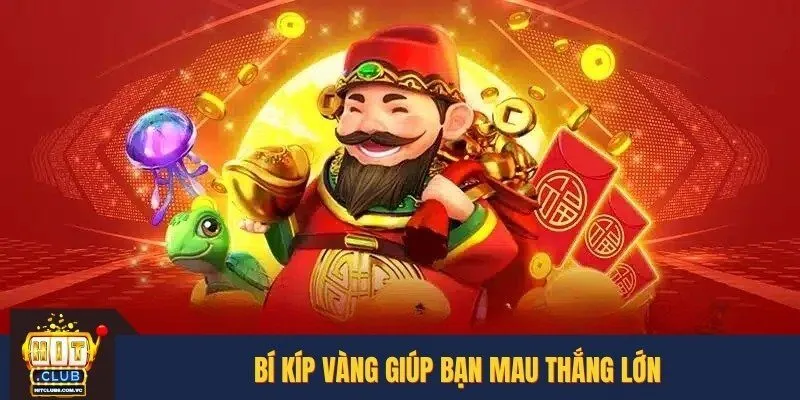 Bí kíp vàng giúp bạn mau thắng lớn