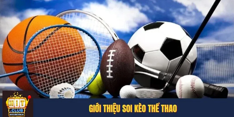 Giải thích thế nào là soi kèo thể thao