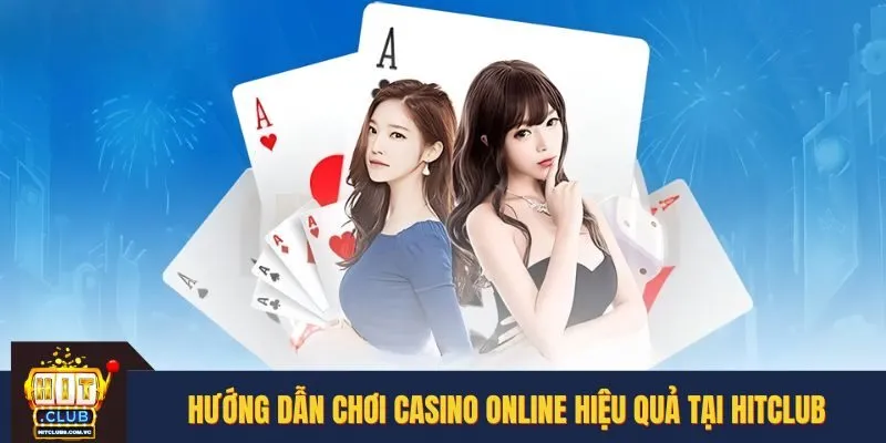 Hướng dẫn chơi Casino online