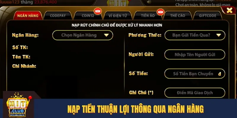 Nạp tiền thuận lợi thông qua ngân hàng