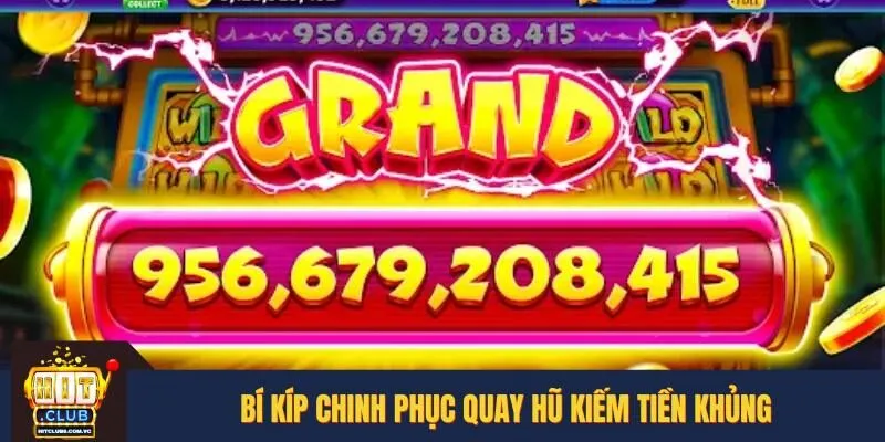 Chiến lược quay hũ Hero bất bại